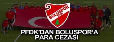 Boluspor'a para cezası!