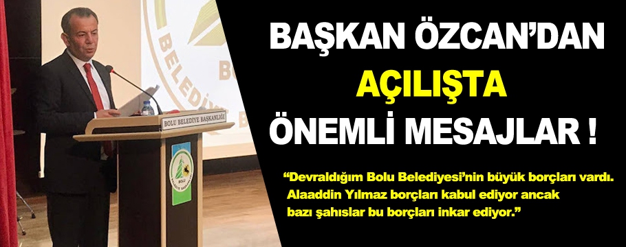 Başkan Özcan'dan açılışta önemli mesajlar!