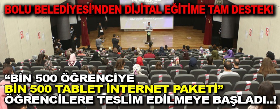 Bin beş yüz öğrenciye bin beş yüz tablet internet paketi dağıtılmaya başladı