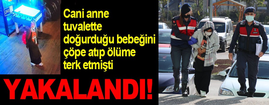 Bebeğini çöpe atıp ölüme terk eden cani anne  yakalandı!