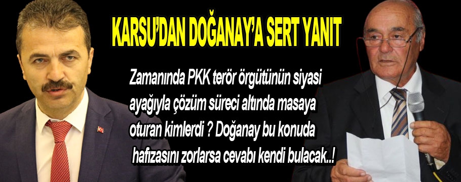 Kazım Karsu'dan Doğanay'a sert yanıt!