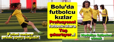 Futbolcu kızlar profesyonel futbolculara taş çıkartıyor!