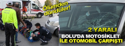 Ölümden döndüler!