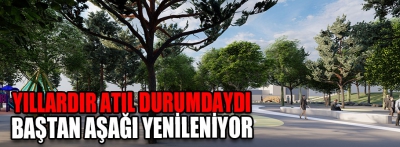 Yıllardır atıl durumdaydı