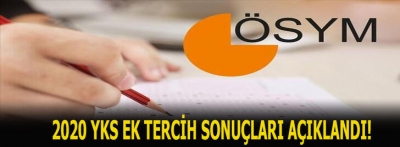 YKS Ek tercih sonuçları açıklandı!