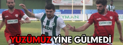 Yüzümüz yine gülmedi