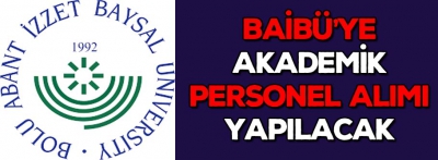 BAİBÜ'ye akademik personel alımı yapılacak