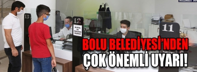 Bolu Belediyesinden çok önemli uyarı!