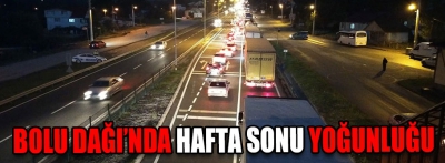 Bolu dağında hafta sonu yoğnuluğu