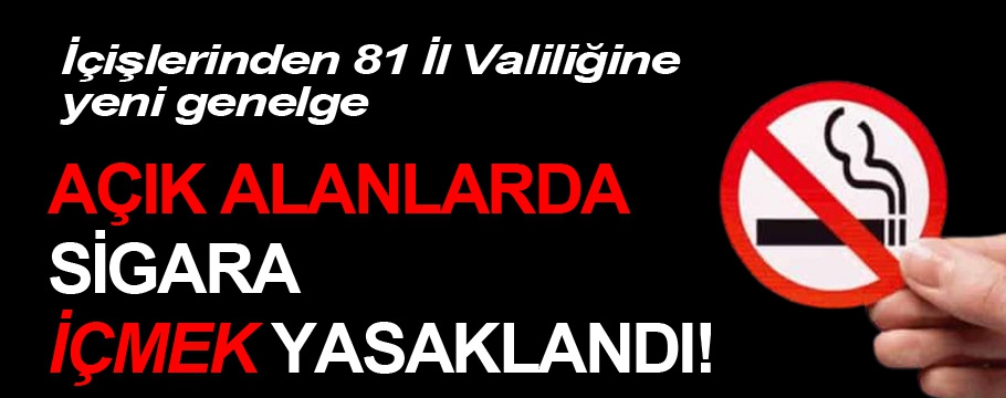 Açık alanlarda sigara içmek yasaklandı!