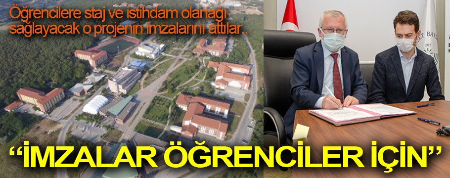 İmzalar öğrenciler için atıldı!