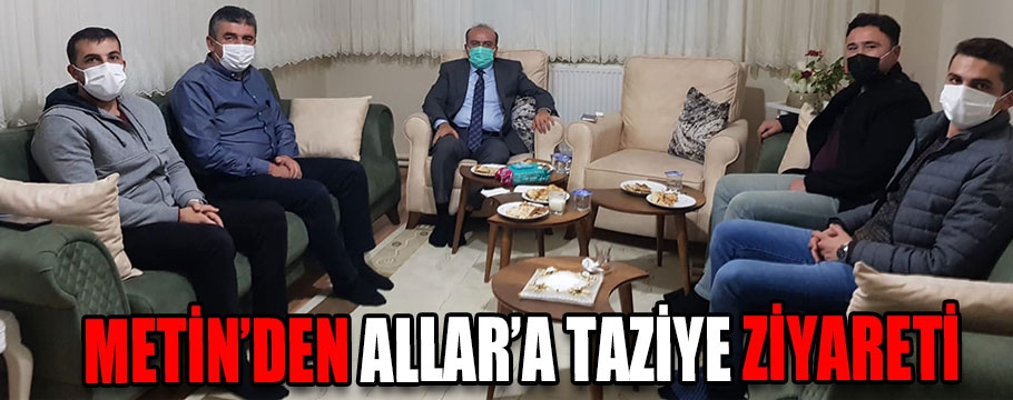 Metin'den Allar'a taziye ziyareti