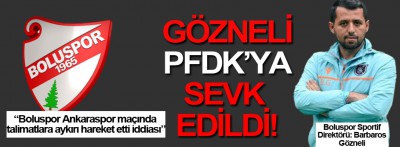 Gözneli PFDK'ya sevk edildi!