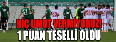 Hiç umut vermiyoruz!