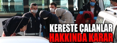 Kereste çalanlar hakkında karar