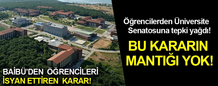 Baibü'den öğrencileri isyan ettiren karar!