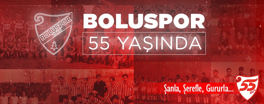 Boluspor 55 yaşında