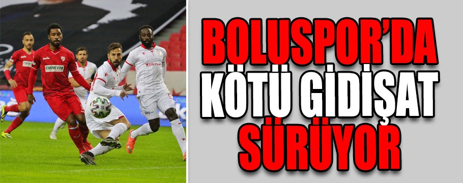 Boluspor'da kötü gidişat sürüyor