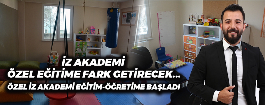 İZ AKADEMİ ÖZEL EĞİTİME FARK GETİRECEK!