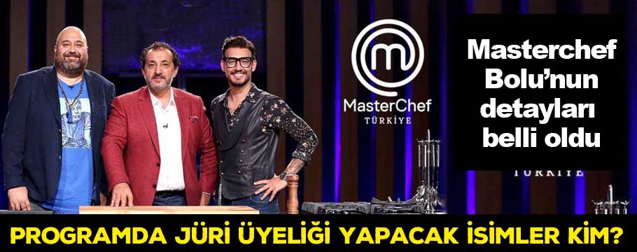 Masterchef Bolu'nun detayları belli oldu!