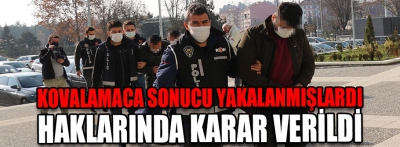 Kovalamaca sonucu yakalanmışlardı