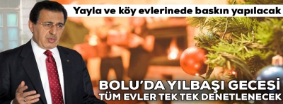 Yılbaşı gecesi yayla ve köy evlerine özel önlem