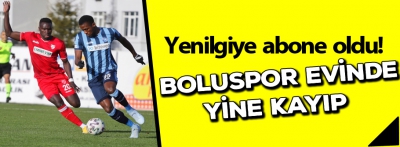 Boluspor yenilgiye abone oldu