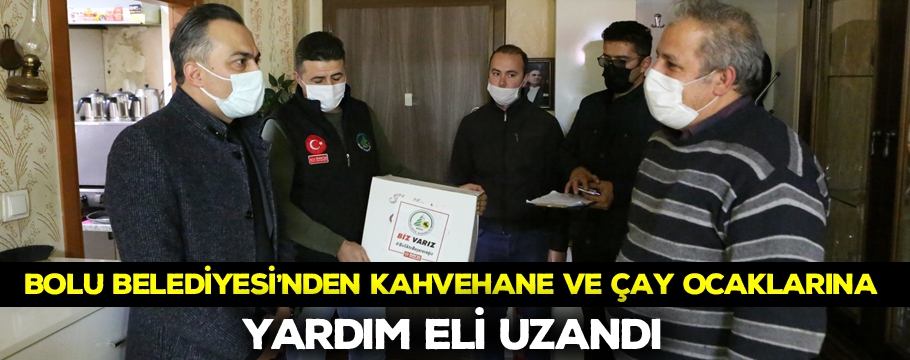 Bolu Belediyesi'nden kahvehanelere yardım eli uzandı