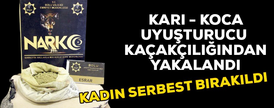 Uyuşturucu kuryesi karı koca yakalandı