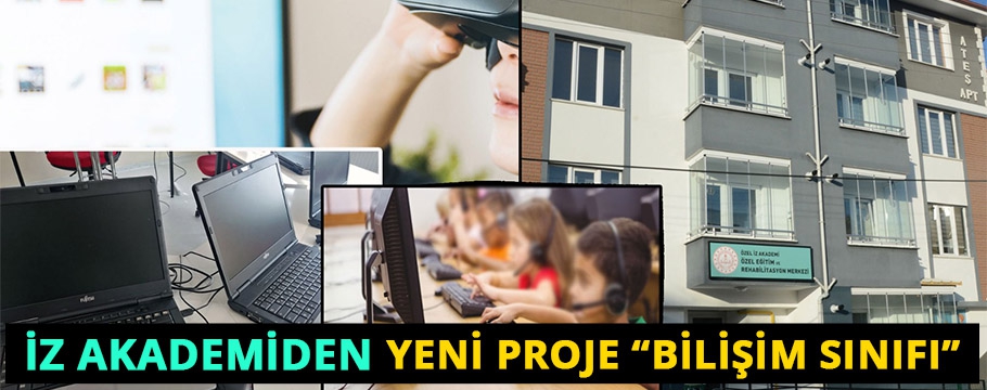 İZ AKADEMİDEN YENİ PROJE BİLİŞİM SINIFI!