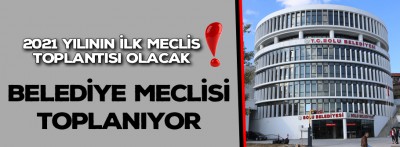 Bolu Belediye Meclisi toplanıyor