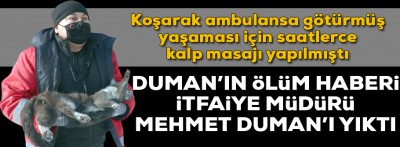 “İsminin benim soyadım gibi ‘duman’ olması beni daha da üzdü”