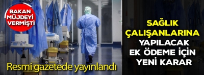 Sağlık çalışanlarına yapılacak ek ödeme için yeni karar 