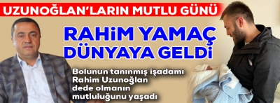 Uzunoğlan'ların mutlu günü