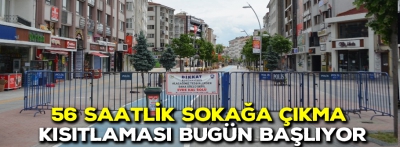 56 saatlik hafta sonu kısıtlaması bugün başlıyor