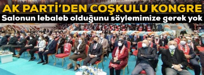 AK Parti'den coşkulu kongre