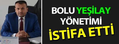 Bolu yeşilay yönetimi istifa etti