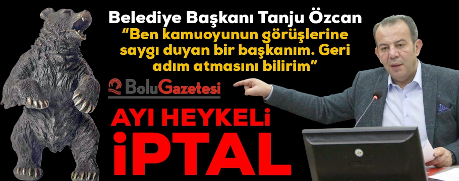 Başkan Özcan ayı heykelinden vazgeçti