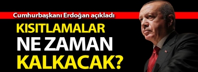 Erdoğan'dan kısıtlamalarla ilgili kritik açıklama!