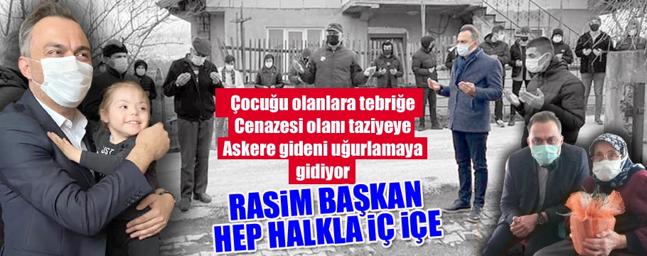 Rasim başkan her yerde