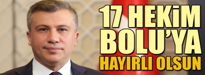 Bolu'ya 17 hekim ataması yapıldı