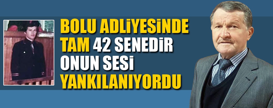 42 yıldır Bolu Adliyesinde mübaşirlik yaptı