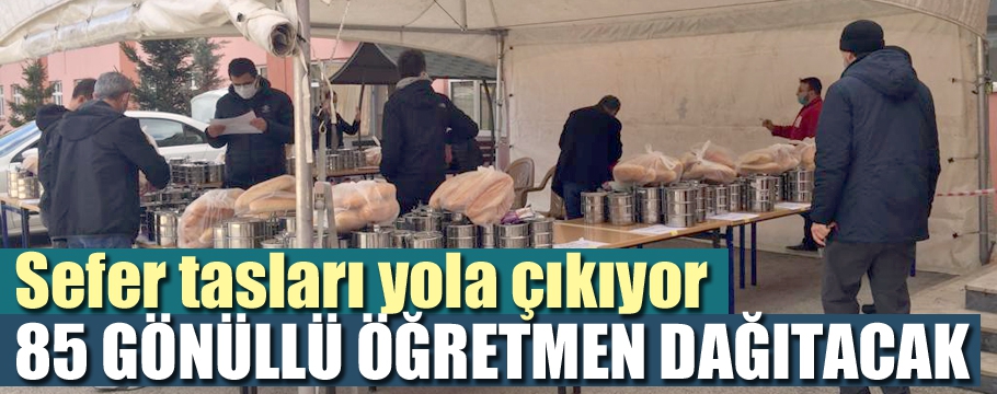 85 öğretmen gönüllü yemek dağıtacak