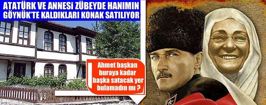 Atatürk ve annesinin kaldığı konak satışa çıktı