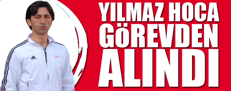 Yılmaz hocayı görevden aldılar