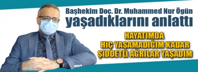 Covid 19 hastaları yaşadıklarını anlatıyor 