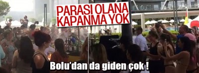 Parası olana kapanma yok