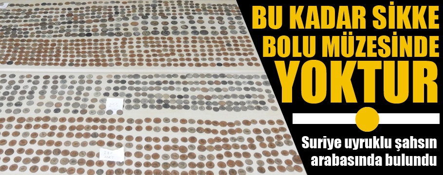 2 bin 155 adet sikkeyle yakalanan 1 kişi gözaltına alındı