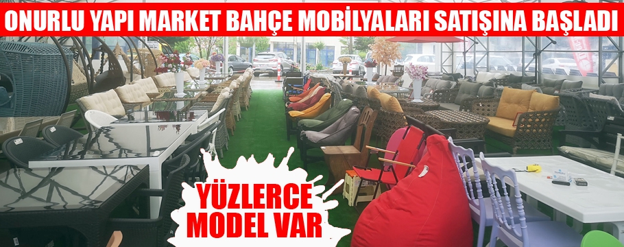 Bahçe Mobilyaları artık Onurlu Yapı Markette