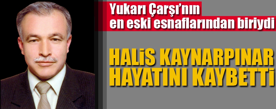 Halis Kaynarpınar'ı kaybettik